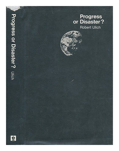 Stock image for Progress or Disaster? : From the Bourgeois to the World Citizen for sale by Better World Books