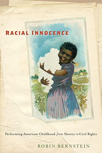 9780814787076: Racial Innocence: Performing American Childhood from Slavery to Civil Rights