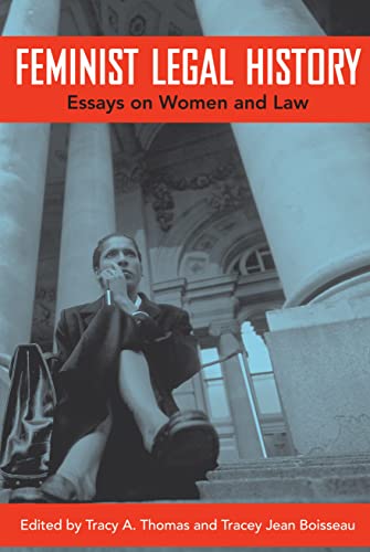 Beispielbild fr Feminist Legal History : Essays on Women and Law zum Verkauf von Better World Books