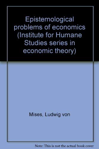 Beispielbild fr Epistemological Problems of Economics zum Verkauf von Better World Books