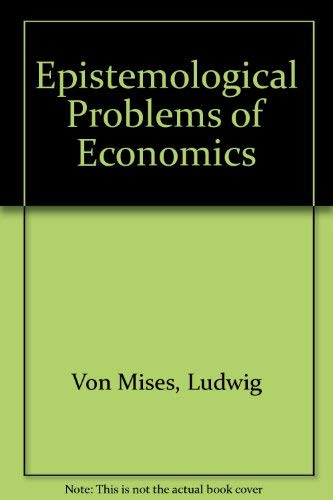 Stock image for Epistemological Problems of Economics for sale by Better World Books: West