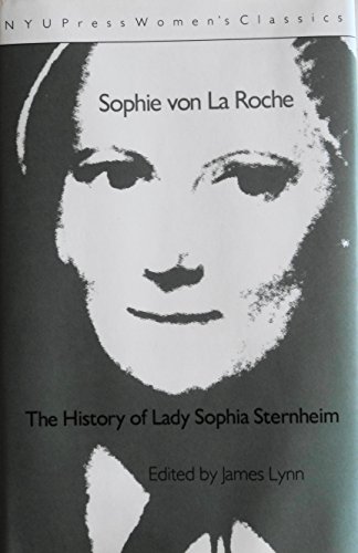 Beispielbild fr The History of Lady Sophia Sternheim (Sophie von La Roche) zum Verkauf von Pages Past--Used & Rare Books