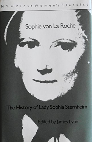 Stock image for The History of Lady Sophia Sternheim (Sophie von La Roche) for sale by Pages Past--Used & Rare Books