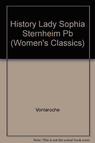 Beispielbild fr The history of lady Sophia Sternheim. zum Verkauf von Kloof Booksellers & Scientia Verlag