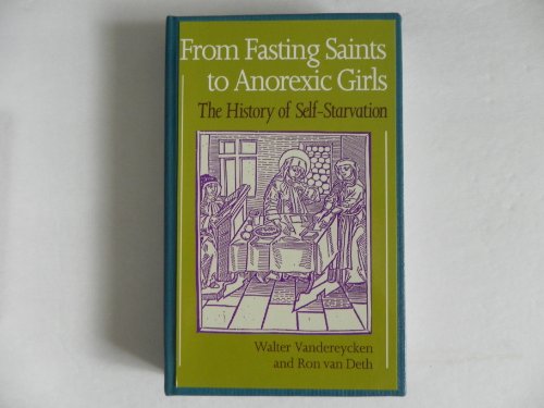 9780814787830: From Fasting Saints to Anorexic Girls: The History of Self-Starvation
