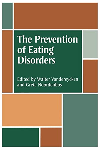 Beispielbild fr The Prevention of Eating Disorders: Ethical, Legal, and Personal Issues zum Verkauf von THE SAINT BOOKSTORE