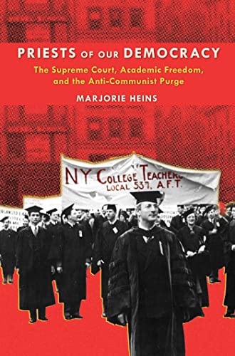 Beispielbild fr Priests of Our Democracy: The Supreme Court, Academic Freedom, and the Anti-Communist Purge zum Verkauf von ThriftBooks-Atlanta