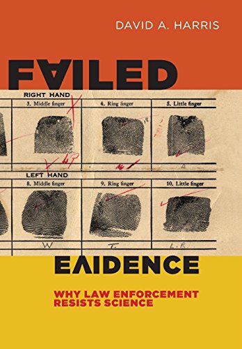 9780814790557: Failed Evidence: Why Law Enforcement Resists Science