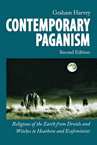 Contemporary Paganism: Religions of the Earth from Druids and Witches to Heathens and Ecofeminists (Religion, Race, and Ethnicity) (9780814790618) by Harvey, Graham