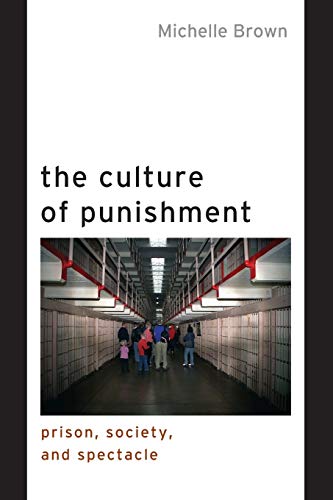 Beispielbild fr The Culture of Punishment : Prison, Society, and Spectacle zum Verkauf von Better World Books