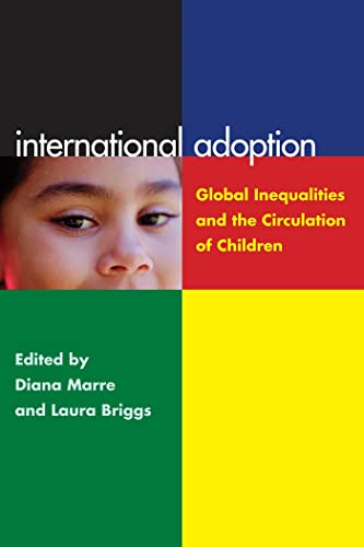 Beispielbild fr International Adoption: Global Inequalities and the Circulation of Children zum Verkauf von HPB-Emerald