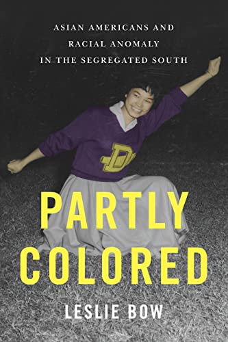 9780814791332: Partly Colored: Asian Americans and Racial Anomaly in the Segregated South