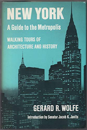 Stock image for New York : A Guide to the Metropolis; Walking Tours of Architecture and History for sale by Better World Books