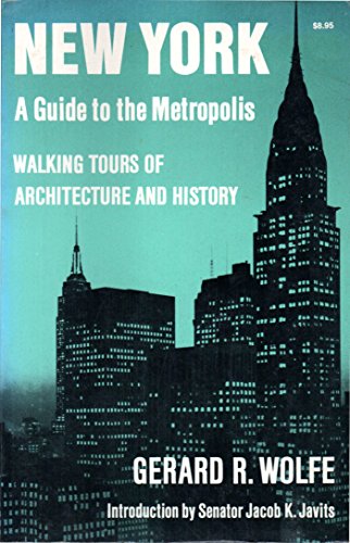 Beispielbild fr New York : A Guide to the Metropolis; Walking Tours of Architecture and History zum Verkauf von Better World Books