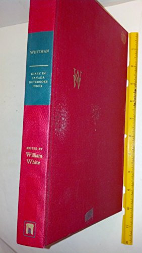 Daybooks and Notebooks: Diary in Canada, Notebooks, Index (The Collected Writings of Walt Whitman, Vol. 3) (9780814791776) by Whitman, Walt