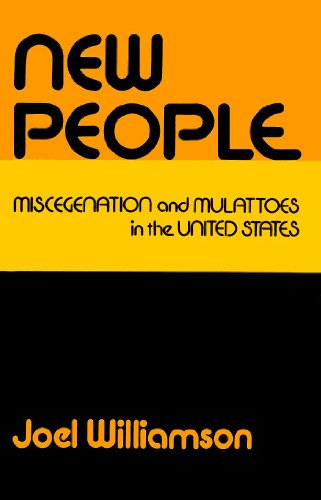 Beispielbild fr New People : Miscegenation and Mulattoes in the United States zum Verkauf von Better World Books