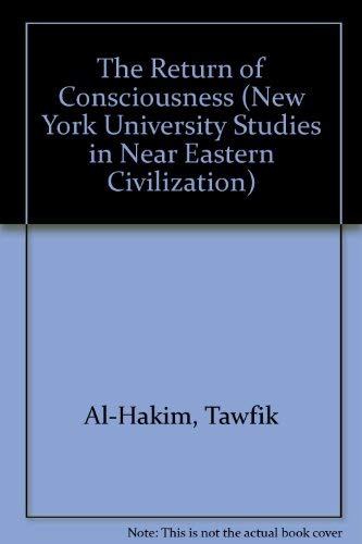 Imagen de archivo de The Return Of Consciousness Egypt's Greatest Modern Writer's inside account of Nasser's Egypt a la venta por Nilbog Books