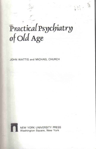 Stock image for Practical Psychiatry of Old Age for sale by Burke's Book Store