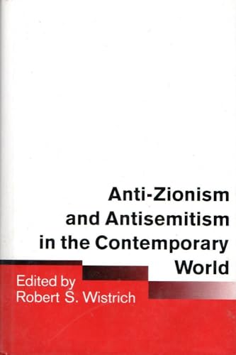 Imagen de archivo de Anti-Zionism and Anti-Semitism in the Contemporary World a la venta por Best and Fastest Books