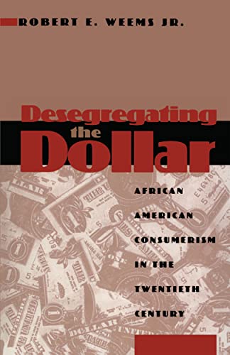 9780814793275: Desegregating the Dollar: African American Consumerism in the Twentieth Century