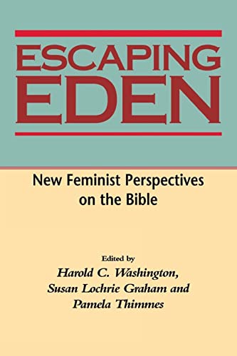 Stock image for Escaping Eden: New Feminist Perspectives on the Bible for sale by Wonder Book