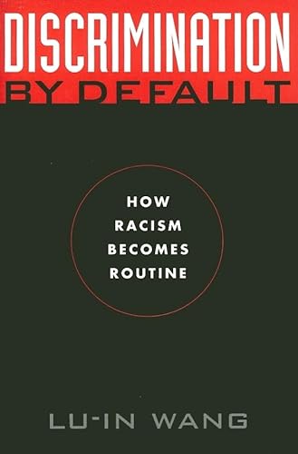 9780814793794: Discrimination by Default: How Racism Becomes Routine: 9 (Critical America)