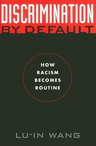 9780814793794: Discrimination by Default: How Racism Becomes Routine (Critical America Series): 9
