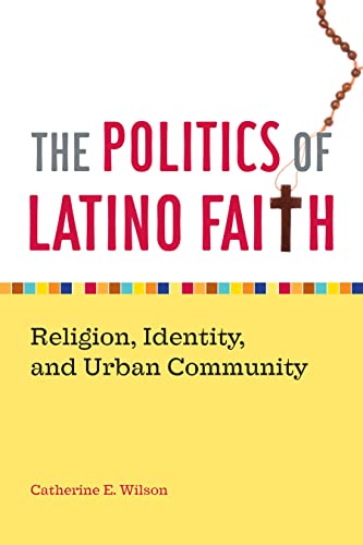 Stock image for The Politics of Latino Faith for sale by Blackwell's