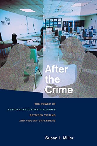 Imagen de archivo de After the Crime: The Power of Restorative Justice Dialogues between Victims and Violent Offenders a la venta por BookHolders