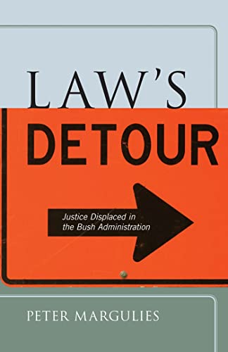 Imagen de archivo de Law's Detour. Justice Displaced in the Bush Administration a la venta por Valley Books