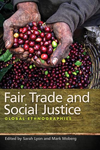 Imagen de archivo de Fair Trade and Social Justice: Global Ethnographies a la venta por HPB-Red