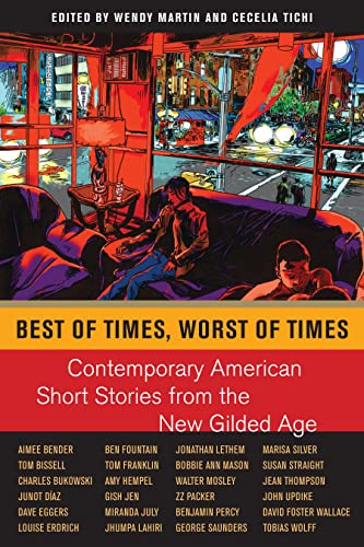 Imagen de archivo de Best of Times, Worst of Times : Contemporary American Short Stories from the New Gilded Age a la venta por Better World Books