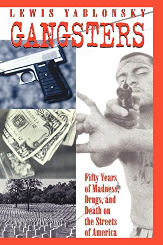 Imagen de archivo de Gangsters : 50 Years of Madness, Drugs, and Death on the Streets of America a la venta por Better World Books