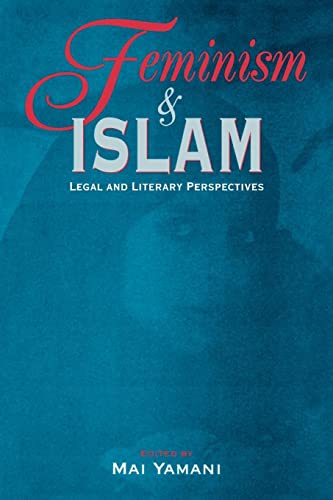 Beispielbild fr Feminism and Islam : Legal and Literary Perspectives zum Verkauf von Better World Books