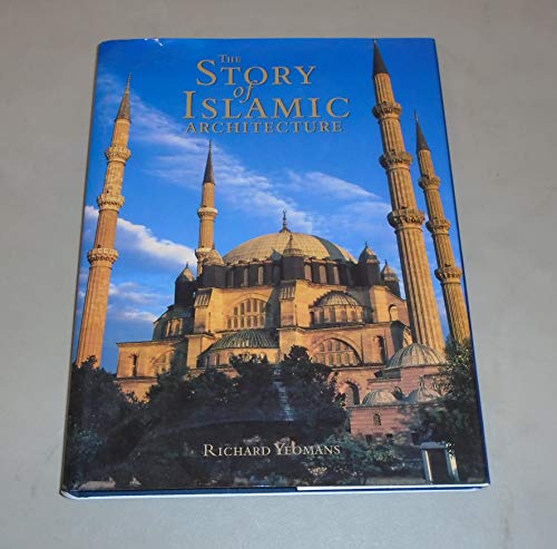 Beispielbild fr The Story of Islamic Architecture zum Verkauf von Wonder Book