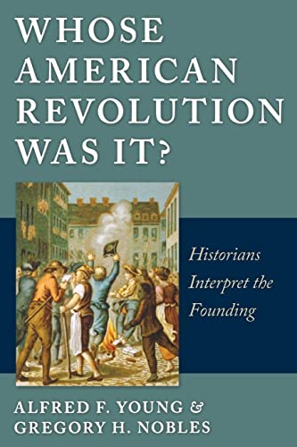 Imagen de archivo de Whose American Revolution Was It?: Historians Interpret the Founding a la venta por HPB-Emerald