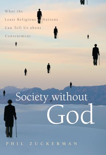 9780814797235: Society without God: What the Least Religious Nations Can Tell Us About Contentment