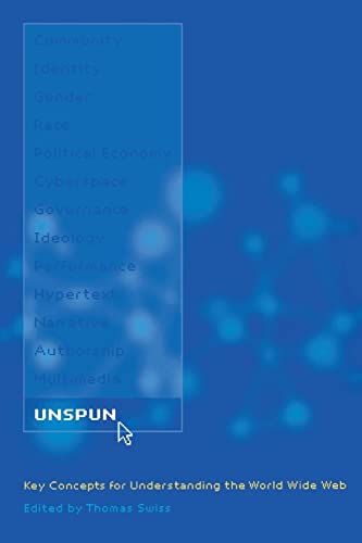 Stock image for Unspun: Key Concepts for Understanding the World Wide Web for sale by ThriftBooks-Atlanta