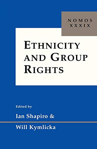 Imagen de archivo de Ethnicity and Group Rights: Nomos XXXIX (NOMOS - American Society for Political and Legal Philosophy, 12) a la venta por HPB-Red