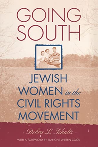 Stock image for Going South: Jewish Women in the Civil Rights Movement for sale by Books From California
