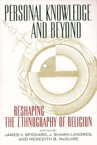 Beispielbild fr Personal Knowledge and Beyond: Reshaping the Ethnography of Religion zum Verkauf von THE SAINT BOOKSTORE