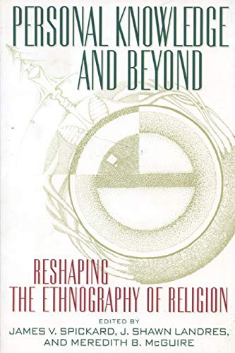 Imagen de archivo de Personal Knowledge and Beyond: Reshaping the Ethnography of Religion (Critical America, 84) a la venta por Decluttr