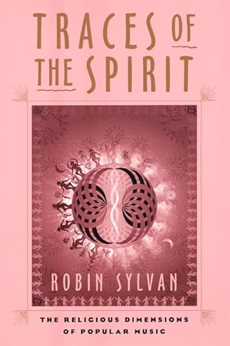Imagen de archivo de Traces of the Spirit: The Religious Dimensions of Popular Music a la venta por ThriftBooks-Atlanta