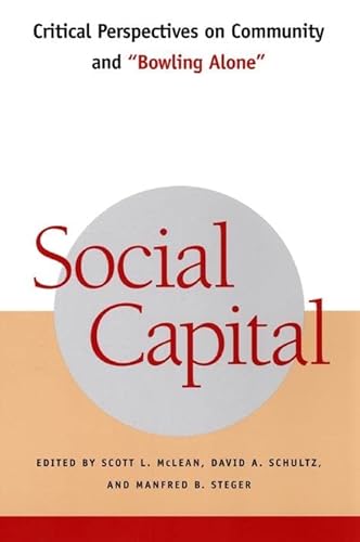 9780814798133: Social Capital: Critical Perspectives on Community and "Bowling Alone"