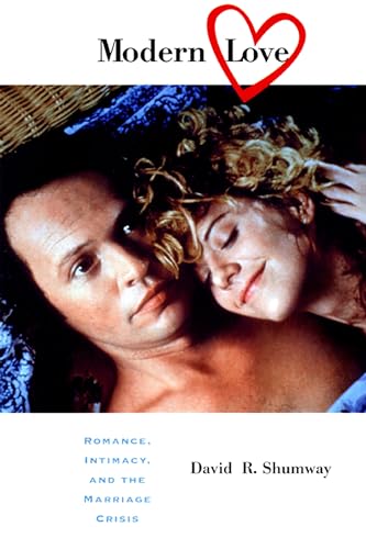 Stock-Bild f�r Modern Love: Romance, Intimacy, and the Marriage Crisis