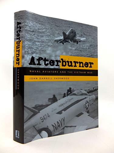 Stock image for Afterburner: Naval Aviators and the Vietnam War for sale by KuleliBooks