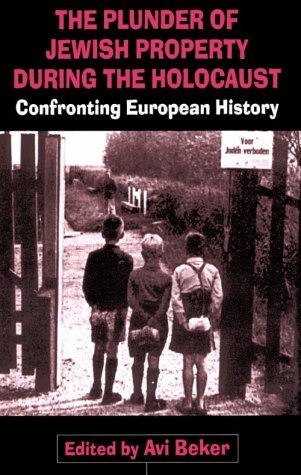 Stock image for The Plunder of Jewish Property During the Holocaust : Confronting European History for sale by Better World Books: West