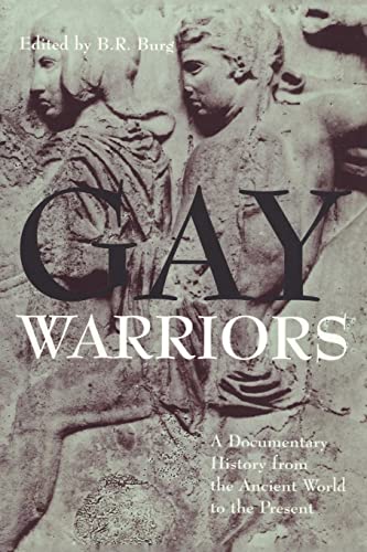 9780814798867: Gay Warriors: A Documentary History from the Ancient World to the Present