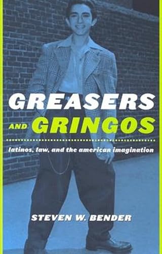 Stock image for Greasers and Gringos : Latinos, Law, and the American Imagination for sale by Better World Books