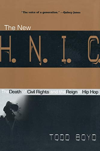 Stock image for The New H.N.I.C. (Head Niggas in Charge): The Death of Civil Rights and the Reign of Hip Hop for sale by SecondSale